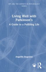 Living Well with Parkinson's : A Guide to a Fulfilling Life
