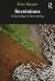 Revelations : A Sociology of Uncovering