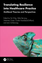 Translating Resilience into Healthcare Practice : Multilevel Theories and Perspectives