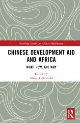 Chinese Development Aid and Africa : What, How, and Why