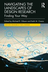 Navigating the Landscapes of Design Research : Finding Your Way