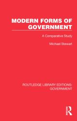 Modern Forms of Government : A Comparative Study