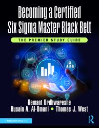 Becoming a Certified Six SIGMA Master Black Belt : The Premier Study Guide