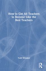 How to Get All Teachers to Become Like the Best Teachers