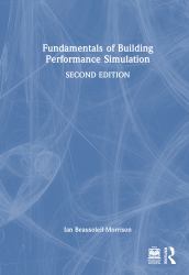 Fundamentals of Building Performance Simulation