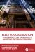 Electrocoagulation : Fundamentals and Applications in Water and Wastewater Treatment