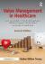 Value Management in Healthcare : How to Establish a Value Management Office to Support Value-Based Outcomes in Healthcare, 2nd Edition