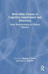 Reversible Causes of Cognitive Impairment and Dementia : From Neuroscience to Clinical Practice