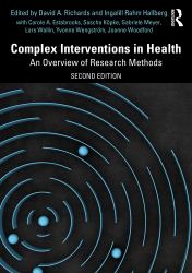 Complex Interventions in Health : An Overview of Research Methods