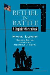 Bethel in Battle : A Chaplain's Sketch Book [Second Edition]
