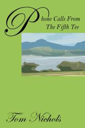 Phone Calls from the Fifth Tee