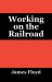 Working on the Railroad