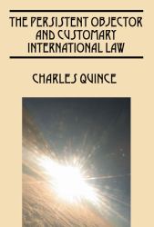 The Persistent Objector and Customary International Law