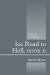 Ice Road to Hell, Book II : Fast in the Fiery Dream Ice Road to Hell, Book II : Fast in the Fiery Dream