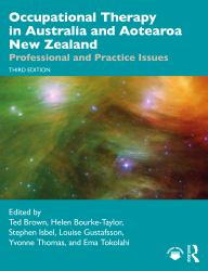 Occupational Therapy in Australia and Aotearoa New Zealand : Professional and Practice Issues