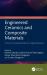 Engineered Ceramics and Composite Materials : From Fundamentals to Applications