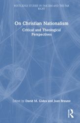 On Christian Nationalism : Critical and Theological Perspectives