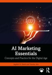 AI Marketing Essentials : Concepts and Practice for the Digital Age