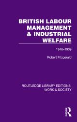 British Labour Management and Industrial Welfare : 1846-1939