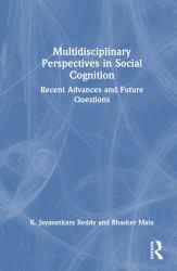 Multidisciplinary Perspectives in Social Cognition : Recent Advances and Future Questions