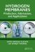 Hydrogen Membranes : Production, Fabrication, and Applications