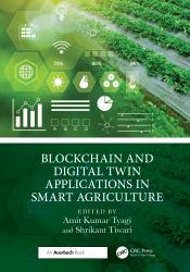 Blockchain and Digital Twin Applications in Smart Agriculture