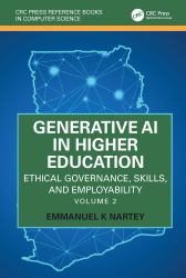 Generative AI in Higher Education: Ethical Governance, Skills, and Employability : Volume 2
