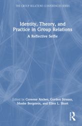 Identity, Theory, and Practice in Group Relations : A Reflective Selfie