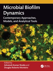 Microbial Biofilm Dynamics : Contemporary Approaches, Models and Analytical Tools