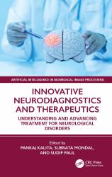 Innovative Neurodiagnostics and Therapeutics : Understanding and Advancing Treatment for Neurological Disorders