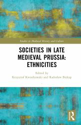 Societies in Late Medieval Prussia: Ethnicities