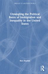 Untangling the Political Roots of Immigration and Inequality in the United States