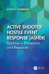 Active Shooter-Hostile Event Response (ASHER) : Doctrine in Prevention and Response
