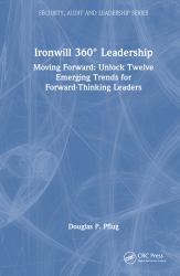 Ironwill 360° Leadership : Moving Forward: Unlock Twelve Emerging Trends for Forward Thinking Leaders