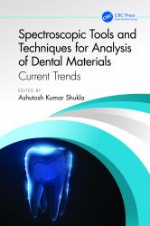 Spectroscopic Tools and Techniques for Analysis of Dental Materials : Current Trends