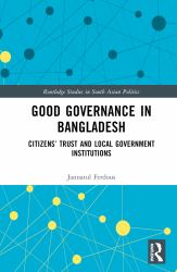Good Governance in Bangladesh : Citizens' Trust and Local Government Institutions