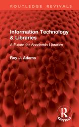 Information Technology and Libraries : A Future for Academic Libraries