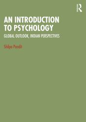 An Introduction to Psychology : Global Outlook, Indian Perspectives