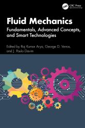 Fluid Mechanics : Fundamentals, Advanced Concepts, and Smart Technologies