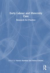 Early Labour and Maternity Care : Research for Practice