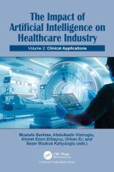 The Impact of Artificial Intelligence on Health Industry : Volume 2: Clinical Applications