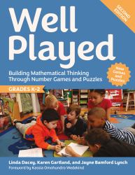 Well Played, Grades K-2 : Building Mathematical Thinking Through Number Games and Puzzles