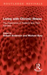 Living with Chronic Illness : The Experience of Patients and Their Families
