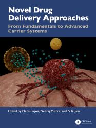 Novel Drug Delivery Approaches : From Fundamentals to Advanced Carrier Systems