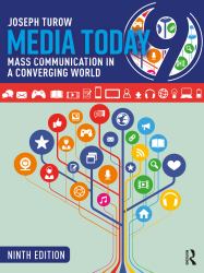 Media Today : Mass Communication in a Converging World