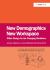 New Demographics New Workspace : Office Design for the Changing Workforce