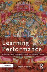 Learning and Performance : A Systemic Model for Analysing Needs and Evaluating Training