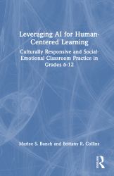 Leveraging AI for Human-Centered Learning : Culturally Responsive and Social-Emotional Classroom Practice in Grades 6-12