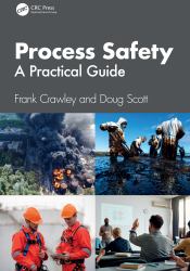 Process Safety : A Practical Guide