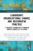 Leadership, Organizational Change, and Restorative Practice : A Prismatic Examination of Managing Complex Change in a K-8 School
